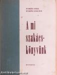 A mi szakácskönyvünk
