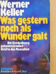Was gestern noch als Wunder galt