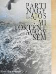 Mi történt avagy sem