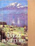 Evezz a mélyre!