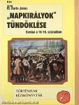 "Napkirályok" tündöklése