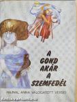 A gond akár a szemfedél