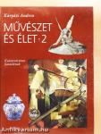 Művészet és élet 2.