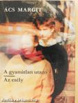 A gyanútlan utazó/Az esély