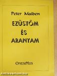 Ezüstöm és aranyam
