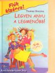 Legyen anyu a legmenőbb!