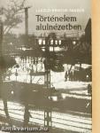 Történelem alulnézetben
