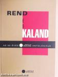 Rend és kaland