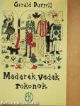 Madarak, vadak, rokonok