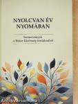 Nyolcvan év nyomában