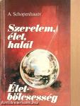 Szerelem, élet, halál/Életbölcsesség