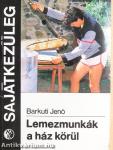 Lemezmunkák a ház körül