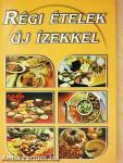 Régi ételek új ízekkel