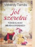 Jól szeretni