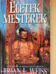 Életek, mesterek
