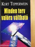 Minden terv valóra váltható