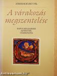 A várakozás megszentelése