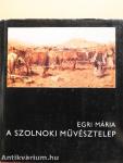 A szolnoki művésztelep