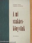A mi szakácskönyvünk