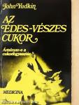 Az édes-vészes cukor
