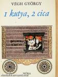 1 kutya, 2 cica