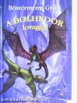 A bolhedor lovagjai
