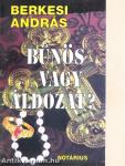Bűnös vagy áldozat?