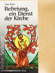 Befreiung, ein Dienst der Kirche