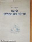 Házát kősziklára építette