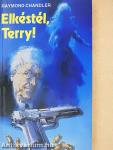 Elkéstél, Terry!