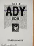 Így élt Ady Endre