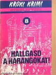 Hallgasd a harangokat!