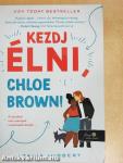 Kezdj élni, Chloe Brown!