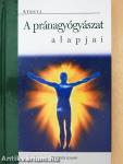 A pránagyógyászat alapjai