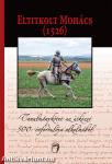 Eltitkolt Mohács (1526)