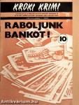 Raboljunk bankot!