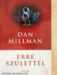 Erre születtél