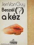 Beszél (?) a kéz
