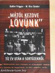 "Mától kezdve lövünk"