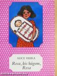 Rosa, kis húgom, Rosa