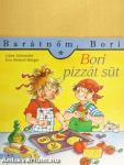 Bori pizzát süt