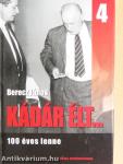 Kádár élt... 4.