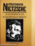 Wagnerről és Schopenhauerről