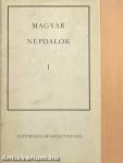 Magyar népdalok I-II.
