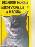 Miért csinálja...? A macska