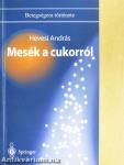 Mesék a cukorról