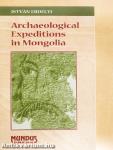 Archaeological Expeditions in Mongolia