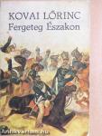 Fergeteg Északon