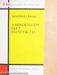 A mindennapi élet esztétikája