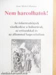 Nem harcolhatok!